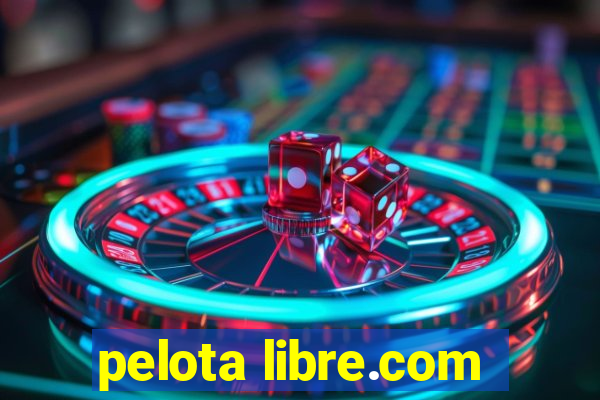 pelota libre.com